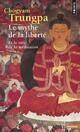  Achetez le livre d'occasion Le mythe de la liberté et la voie de la méditation de Chögyam Trungpa sur Livrenpoche.com 