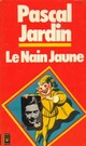  Achetez le livre d'occasion Le nain jaune de Pascal Jardin sur Livrenpoche.com 