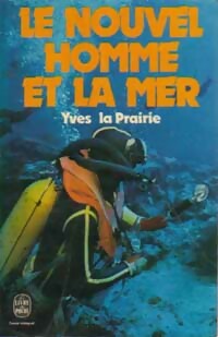  Achetez le livre d'occasion Le nouvel homme et la mer de Yves La Prairie sur Livrenpoche.com 