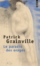  Achetez le livre d'occasion Le paradis des orages de Patrick Grainville sur Livrenpoche.com 