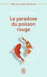  Achetez le livre d'occasion Le paradoxe du poisson rouge. 8 vertus pour réussir de Hesna Cailliau sur Livrenpoche.com 