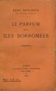  Achetez le livre d'occasion Le parfum des îles Borromées de René Boylesve sur Livrenpoche.com 