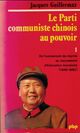  Achetez le livre d'occasion Le parti communiste chinois au pouvoir Tome I de Guillermaz sur Livrenpoche.com 