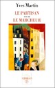  Achetez le livre d'occasion Le partisan / Le marcheur de Yves Martin sur Livrenpoche.com 
