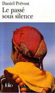  Achetez le livre d'occasion Le passé sous silence de Daniel Prévost sur Livrenpoche.com 