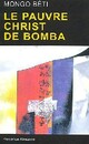  Achetez le livre d'occasion Le pauvre Christ de Bomba de Mongo Beti sur Livrenpoche.com 