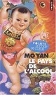  Achetez le livre d'occasion Le pays de l'alcool de Mo Yan sur Livrenpoche.com 