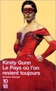  Achetez le livre d'occasion Le pays où l'on revient toujours de Kirsty Gunn sur Livrenpoche.com 