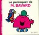  Achetez le livre d'occasion Le perroquet de Monsieur Bavard de Roger Hargreaves sur Livrenpoche.com 