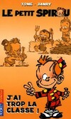  Achetez le livre d'occasion Le petit Spirou Tome VIII : J'ai trop la classe sur Livrenpoche.com 