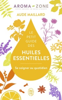  Achetez le livre d'occasion Le petit guide des huiles essentielles. Se soigner au quotidien de Aude Maillard sur Livrenpoche.com 