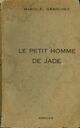  Achetez le livre d'occasion Le petit homme de Jade de Marcel-E. Grancher sur Livrenpoche.com 