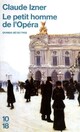  Achetez le livre d'occasion Le petit homme de l'opéra de Claude Izner sur Livrenpoche.com 