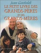  Achetez le livre d'occasion Le petit livre des grands-pères et des grands-mères sur Livrenpoche.com 