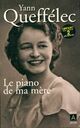  Achetez le livre d'occasion Le piano de ma mère de Yann Queffélec sur Livrenpoche.com 