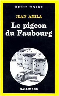  Achetez le livre d'occasion Le pigeon du faubourg de Jean Amila sur Livrenpoche.com 