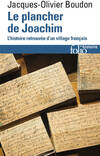  Achetez le livre d'occasion Le plancher de Joachim. L'histoire retrouvée d'un village français sur Livrenpoche.com 