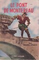  Achetez le livre d'occasion Le pont de Montsoreau de Michel Zévaco sur Livrenpoche.com 