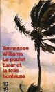  Achetez le livre d'occasion Le poulet tueur et la folle honteuse de Tennessee Williams sur Livrenpoche.com 
