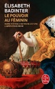  Achetez le livre d'occasion Le pouvoir au féminin de Elisabeth Badinter sur Livrenpoche.com 