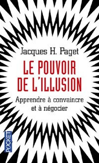  Achetez le livre d'occasion Le pouvoir de l'illusion de Jacques H. Paget sur Livrenpoche.com 