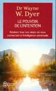  Achetez le livre d'occasion Le pouvoir de l'intention de Wayne W. Dyer sur Livrenpoche.com 