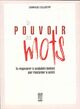  Achetez le livre d'occasion Le pouvoir des mots de Collectif sur Livrenpoche.com 