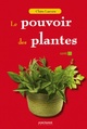  Achetez le livre d'occasion Le pouvoir des plantes de Claire Laurain sur Livrenpoche.com 