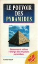  Achetez le livre d'occasion Le pouvoir des pyramides de Annie Hasch sur Livrenpoche.com 