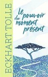  Achetez le livre d'occasion Le pouvoir du moment présent sur Livrenpoche.com 