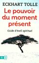  Achetez le livre d'occasion Le pouvoir du moment présent de Eckhart Tolle sur Livrenpoche.com 