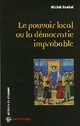  Achetez le livre d'occasion Le pouvoir local ou la démocratie improbable de Michel Koebel sur Livrenpoche.com 