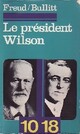  Achetez le livre d'occasion Le président Wilson de Sigmund Freud sur Livrenpoche.com 