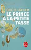  Achetez le livre d'occasion Le prince à la petite tasse sur Livrenpoche.com 
