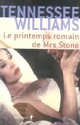  Achetez le livre d'occasion Le printemps romain de Mrs Stone de Tennessee Williams sur Livrenpoche.com 