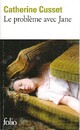  Achetez le livre d'occasion Le problème avec Jane de Catherine Cusset sur Livrenpoche.com 