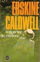  Achetez le livre d'occasion Le quartier de medora de Erskine Caldwell sur Livrenpoche.com 