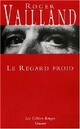 Achetez le livre d'occasion Le regard froid de Roger Vailland sur Livrenpoche.com 