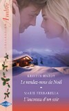  Achetez le livre d'occasion Le rendez-vous de Noël / L'inconnu d'un soir sur Livrenpoche.com 