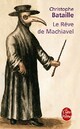  Achetez le livre d'occasion Le rêve de Machiavel de Christophe Bataille sur Livrenpoche.com 