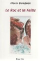  Achetez le livre d'occasion Le roc et la faille de Alexis Gloaguen sur Livrenpoche.com 
