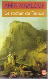  Achetez le livre d'occasion Le rocher de Tanios de Amin Maalouf sur Livrenpoche.com 