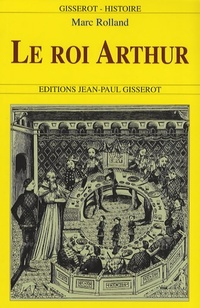  Achetez le livre d'occasion Le roi Arthur de Marc Rolland sur Livrenpoche.com 
