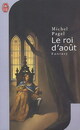  Achetez le livre d'occasion Le roi d'août de Michel Pagel sur Livrenpoche.com 