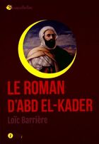  Achetez le livre d'occasion Le roman d'Abd el-Kader sur Livrenpoche.com 