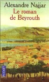  Achetez le livre d'occasion Le roman de Beyrouth sur Livrenpoche.com 