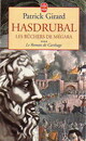  Achetez le livre d'occasion Le roman de Carthage Tome III : Hasdrubal, les bûchers de Mégara de Patrick Girard sur Livrenpoche.com 