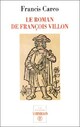  Achetez le livre d'occasion Le roman de François Villon de Francis Carco sur Livrenpoche.com 