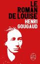  Achetez le livre d'occasion Le roman de Louise de Henri Gougaud sur Livrenpoche.com 