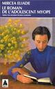  Achetez le livre d'occasion Le roman de l'adolescent myope de Mircea Eliade sur Livrenpoche.com 